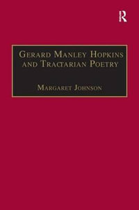 Gerard Manley Hopkins and Tractarian Poetry : Nineteenth Century - Margaret Johnson