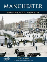 Manchester : Photographic Memories - Cliff Hayes