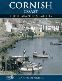 Cornish Coast : Photographic Memories - Martin Dunning