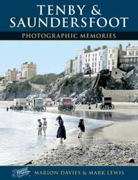 Tenby and Saundersfoot : Photographic Memories - Marion Davies