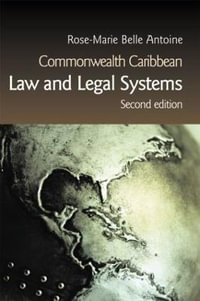 Commonwealth Caribbean Law and Legal Systems : Commonwealth Caribbean Law - Rose-Marie Belle Antoine