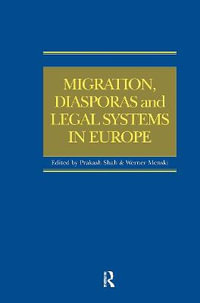 Migration, Diasporas and Legal Systems in Europe - Prakash Shah