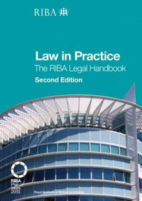 Law in Practice : The RIBA Legal Handbook - John Wevill