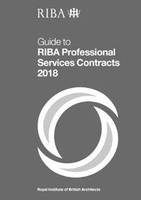 Guide to RIBA Professional Services Contracts 2018 - Ian Davies