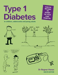 Type 1 Diabetes in Children, Adolescents and Young Adults 8/e - Dr. Ragnar Hanas