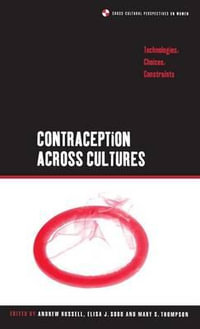 Contraception across Cultures : Technologies, Choices, Constraints - Andrew Russell