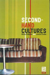 Second-Hand Cultures : Materializing Culture - Louise Crewe