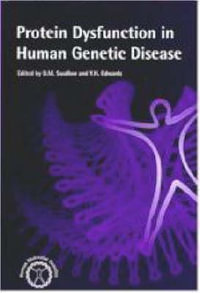 Protein Dysfunction in Human Genetic Disease : Human Molecular Genetics S. - D.M. Swallow