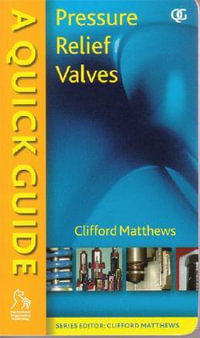 A Quick Guide to Pressure Relief Valves (PRVs) : Quick Guides (PEP) - Clifford Matthews