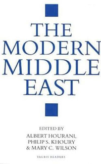 The Modern Middle East : A Reader - Albert Hourani