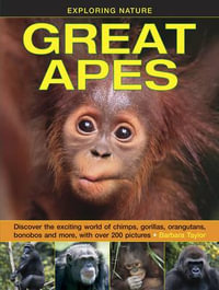 Exploring Nature : Great Apes - Taylor Barbara