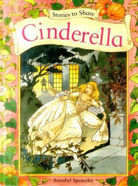 Stories to Share : Cinderella (giant Size) - Spenceley Annabel