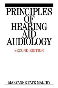 Principles of Hearing Aid Audiology - Maryanne Tate Maltby