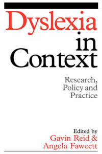 Dyslexia in Context : Research, Policy and Practice - Gavin Reid