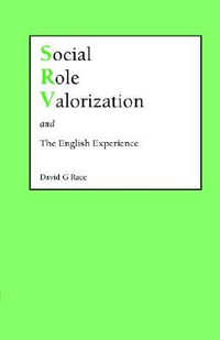 Social Role Valorization and the English Experience : The English Experience - D. G. Race