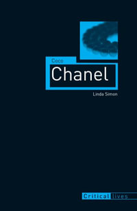 Coco Chanel : Critical Lives - Linda Simon