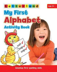 My First Alphabet Activity Book : Develop Early Spelling Skills - Gudrun Freese