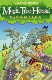 Olympic Challenge! : Magic Tree House Series : Book 16 - Mary Osborne