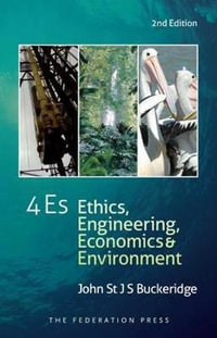 4Es : Ethics, Engineering, Economics and Environment - John St. James
