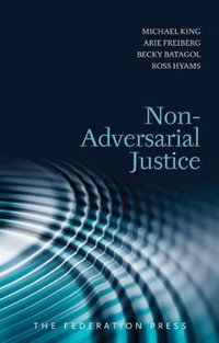 Non-Adversarial Justice : Second Edition - Arie Freiberg