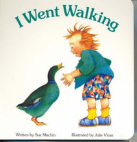 I Went Walking : I WENT WALKING - Sue Machin