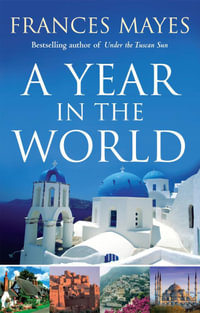 A Year In The World - Frances Mayes