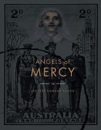 Angels of Mercy : Far West and Far East - Lynette Ramsay-Silver