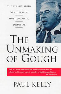 The Unmaking of Gough - Paul Kelly