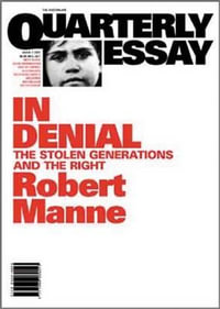 In Denial : The stolen generations and the Right - Robert Manne