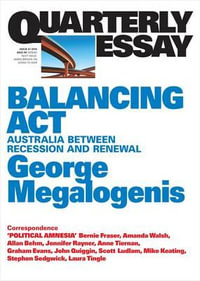 George Megalogenis on A Nation in Transition : The Politics of Recession and Renewal - George Megalogenis