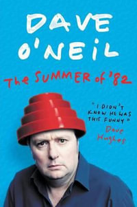 The Summer of '82 - Dave O'Neil