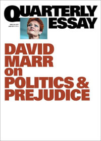 The White Queen : One Nation and the Politics of Race: Quarterly Essay 65 - David Marr