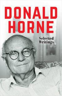 Donald Horne : Selected Writings - Donald Horne