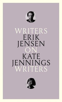 On Kate Jennings : Writers on Writers - Erik Jensen