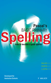 Pascal's Basic Primary Spelling : Primary English - P. Walker