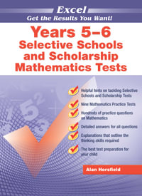 Excel Selective School and Scholarship Maths Tests - Years 5-6 : Get the Results You Want! - Excel