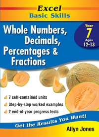 Excel Basic Skills Workbook : Whole Numbers, Decimals, Percentages and Fractions Year 7 - Allyn Jones