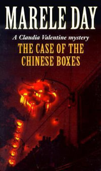 The Case of the Chinese Boxes : A Claudia Valentine mystery - Marele Day