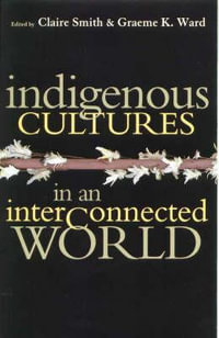 Indigenous Cultures in an Interconnected World : Milner Craft Series - Claire Smith