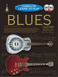 Progressive Complete Learn To Play Blues Guitar : Manual - Peter Gelling