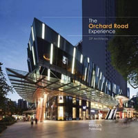 Evolution of a Retail Streetscape : DP Architects on Orchard - COLIN ANDERSON