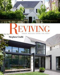 Reviving : Great Houses from the Past - Stephen Crafti