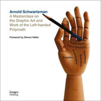 Arnold Schwartzman : A Masterclass on the Graphic Art and Work of the Left-handed Polymath - Arnold Schwartzman