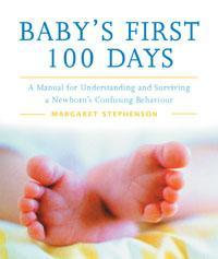 Baby's First 100 Days : Family Issues Ser. - Margaret Stephenson