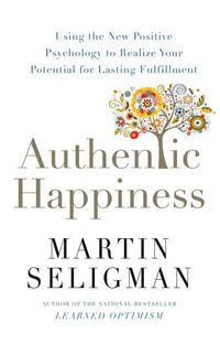 Authentic Happiness - Martin Seligman