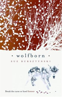 Wolfborn - Sue Bursztynski