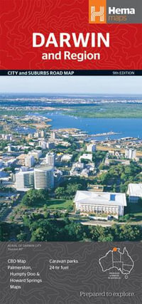 Darwin and Region : City and Suburbs Road Map : 9th Edition - Hema Maps Australia