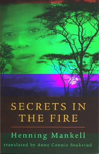 Secrets in the Fire - Henning Mankell