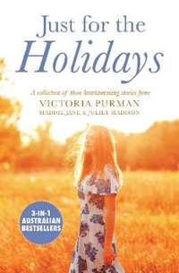 Just for the Holidays/Only We Know/Backpack and a Red Dress/February or Forever - Victoria Purman