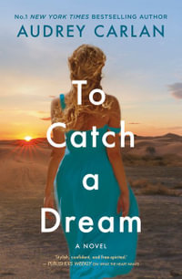 To Catch a Dream - Audrey Carlan